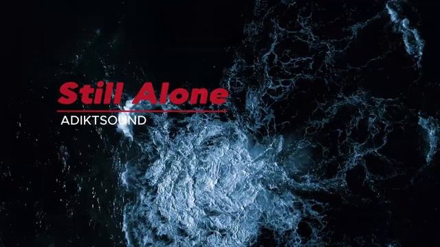 ADIKTSOUND — Still Alone (Official Visualizer) смотреть онлайн