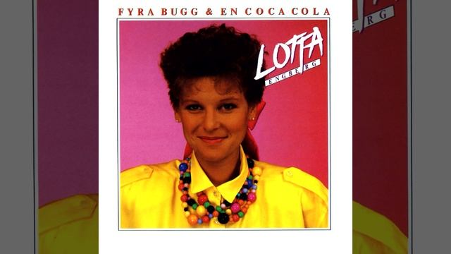 Lotta Engberg - Fyra Bugg & en Coca-Cola