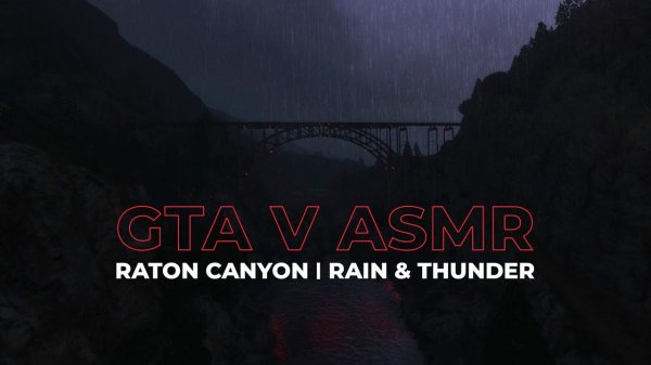 GTA V ASMR | Raton Canyon |  Sounds of Rain & Thunder