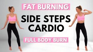 🔥40-МИНУТНАЯ КАРДИО ТРЕНИРОВКА С БОКОВЫМИ ШАГАМИ🔥ЖИРОСЖИГАНИЕ ДЛЯ ВСЕГО ТЕЛА🔥КАРДИО ДЛЯ ПОХУДЕНИЯ
