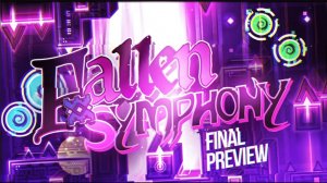 FALLEN SYMPHONY | The Final Preview (TOP 1 DEMON) | Geometry Dash
