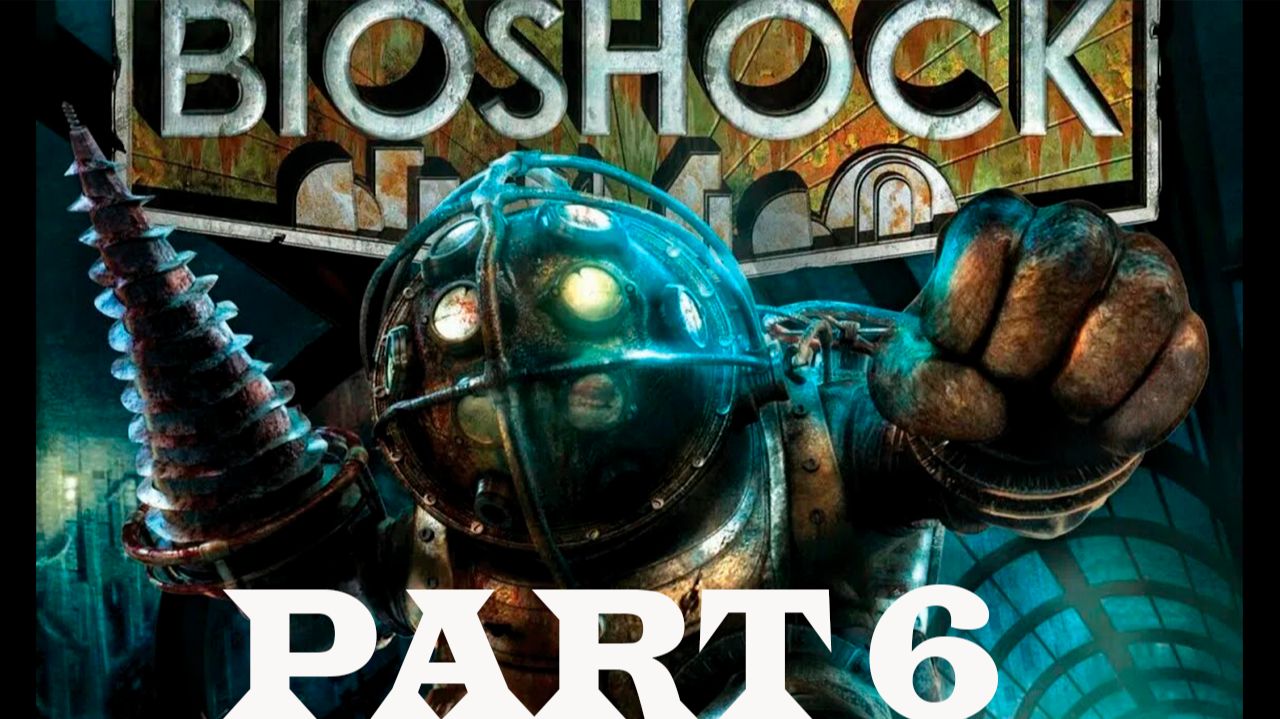 Прохождение игры - Bioshock (без комментариев) смотреть онлайн