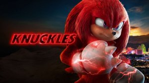 Наклз (2024) — 1 сезон 3 серия | Knuckles (Дубляж)