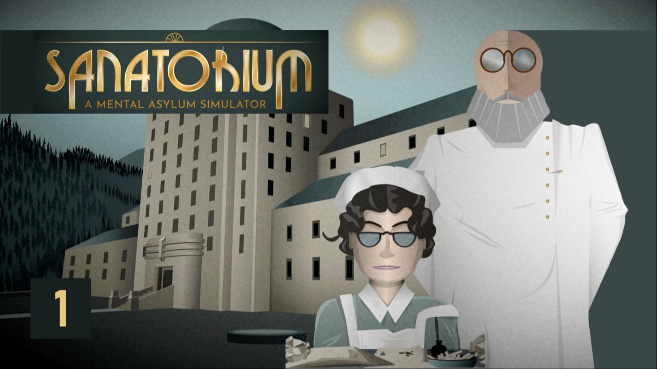Sanatorium - A Mental Asylum Simulator ⛨ Серия №1