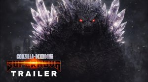Годзилла и Конг: Сверхновая (Трейлер 2026)