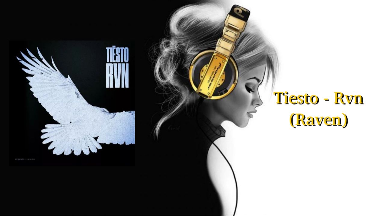 Tiesto - Rvn (Raven)