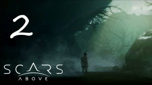 Scars Above -Полное прохождение на русском(Без комментариев) #2