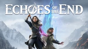 Echoes.of.the.End.Enhanced #1 ЗОВ ПРОШЛОГО!!