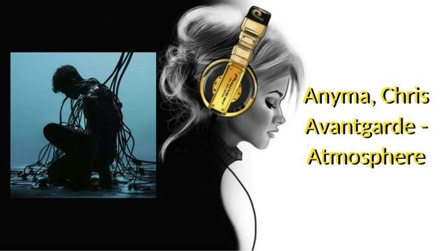 Anyma, Chris Avantgarde - Atmosphere