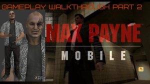 Max Payne Mobile - Gameplay Walkthrough Part 2 (iOS, Android) Макс Пейн - прохождение  часть 2