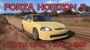 Honda Civic Type R 1997 — оригинальный рецепт успеха японской компании в мире Forza Horizon 5 🌍⚡️