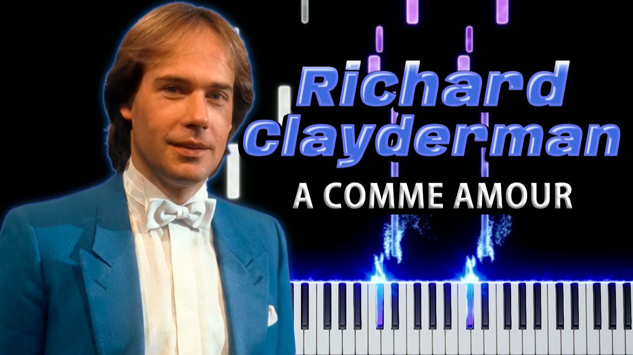 A Comme Amour (Richard Clayderman) 【 КАВЕР НА ПИАНИНО 】 смотреть онлайн