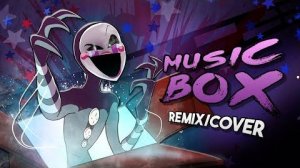FNAF SONG - Music Box RemixCover FNAF LYRIC VIDEO