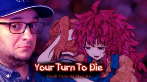 YOUR TURN TO DIE YTTD | #17 ГЛАВНАЯ ИГРА