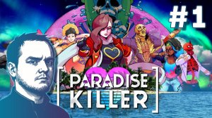 #1 Paradise Killer