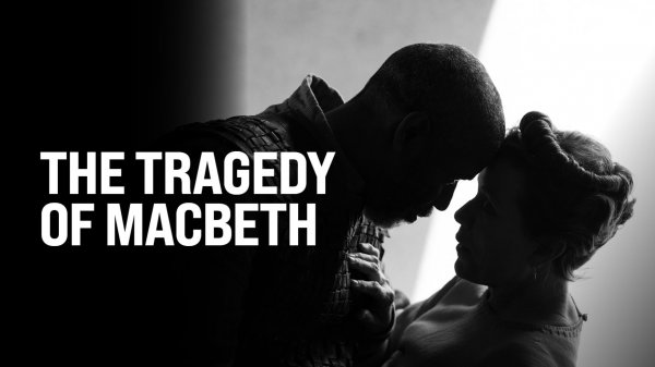 Трагедия Макбета (2021) / The Tragedy of Macbeth