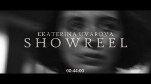 The director’s showreel - EKATERINA UVAROVA