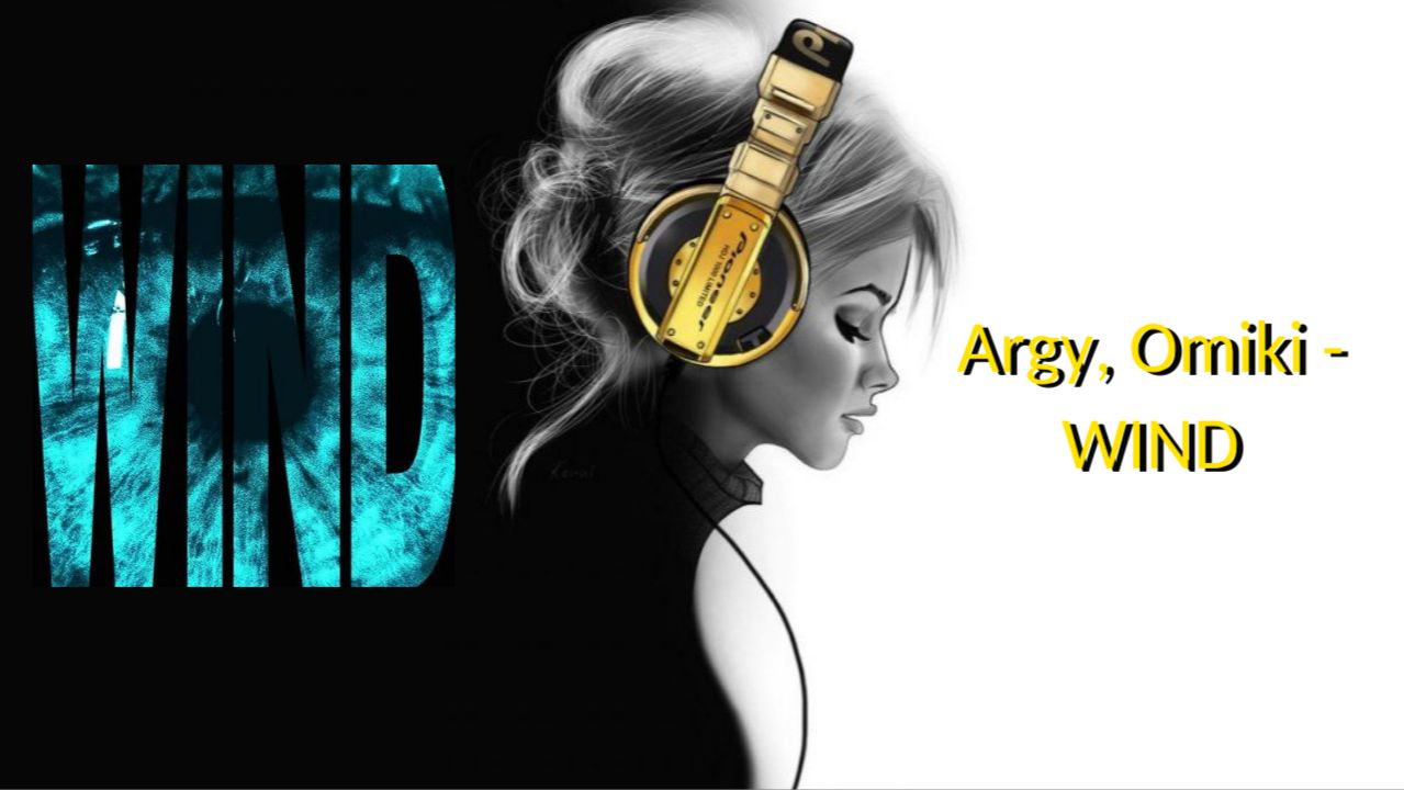 Argy, Omiki - WIND