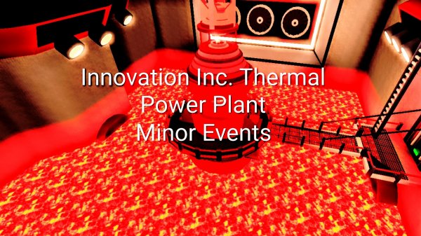 Innovation Inc. Thermal  Power Plant  Minor Events