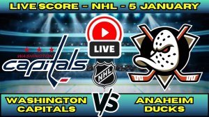 Вашингтон — Анахайм NHL 06.01.2026 Прямая трансляция