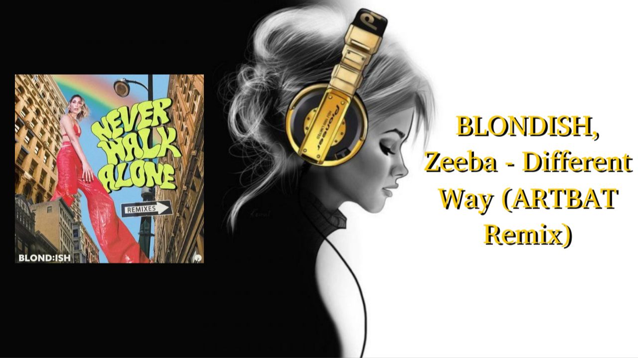 BLONDISH, Zeeba - Different Way (ARTBAT Remix)