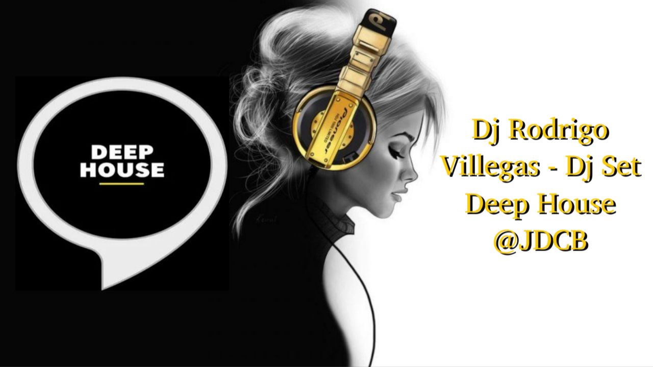Dj Rodrigo Villegas - Dj Set Deep House @JDCB