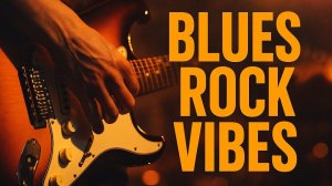 Blues-Rock Музыка 2025 | Blues Rock Music – Лучшие Хиты, Гитара и Атмосфера | Best Blues Rock