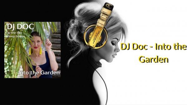 DJ Doc - Into the Garden