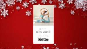 TOTAL STRETCH с Алиной Сарпаевой и Ангелиной Казанцевой | 7 января 2026 | World Class Онлайн