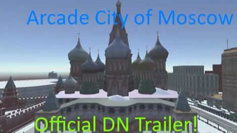 Arcade City of Moscow | Official DN Trailer!