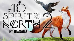 Spirit of the North 2 ✔ {СЕРИЯ 16} ВЫЖЕННАЯ ЗЕМЛЯ