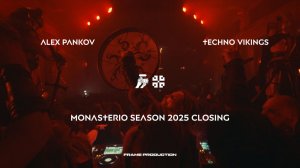ALEX PANKOV представляет TECHNO VIKINGS @ Monasterio Season 2025