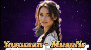 Yosuman - Мусофир . 2026