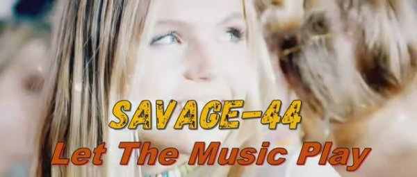 🆂🅰🆅🅰🅶🅴-44 - 🅻🅴🆃 🆃🅷🅴 🅼🆄🆂🅸🅲 🅿🅻🅰🆈