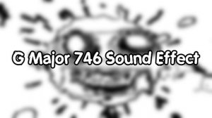 G Major 746 Sound Effect