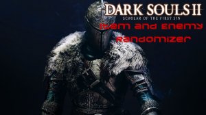 Dark Souls II Scholar of the First Sin Randomizer #7 финал?