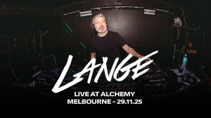 Lange Live @ Alchemy, Melbourne 29.11.25 Classic Trance 3 Hour Set