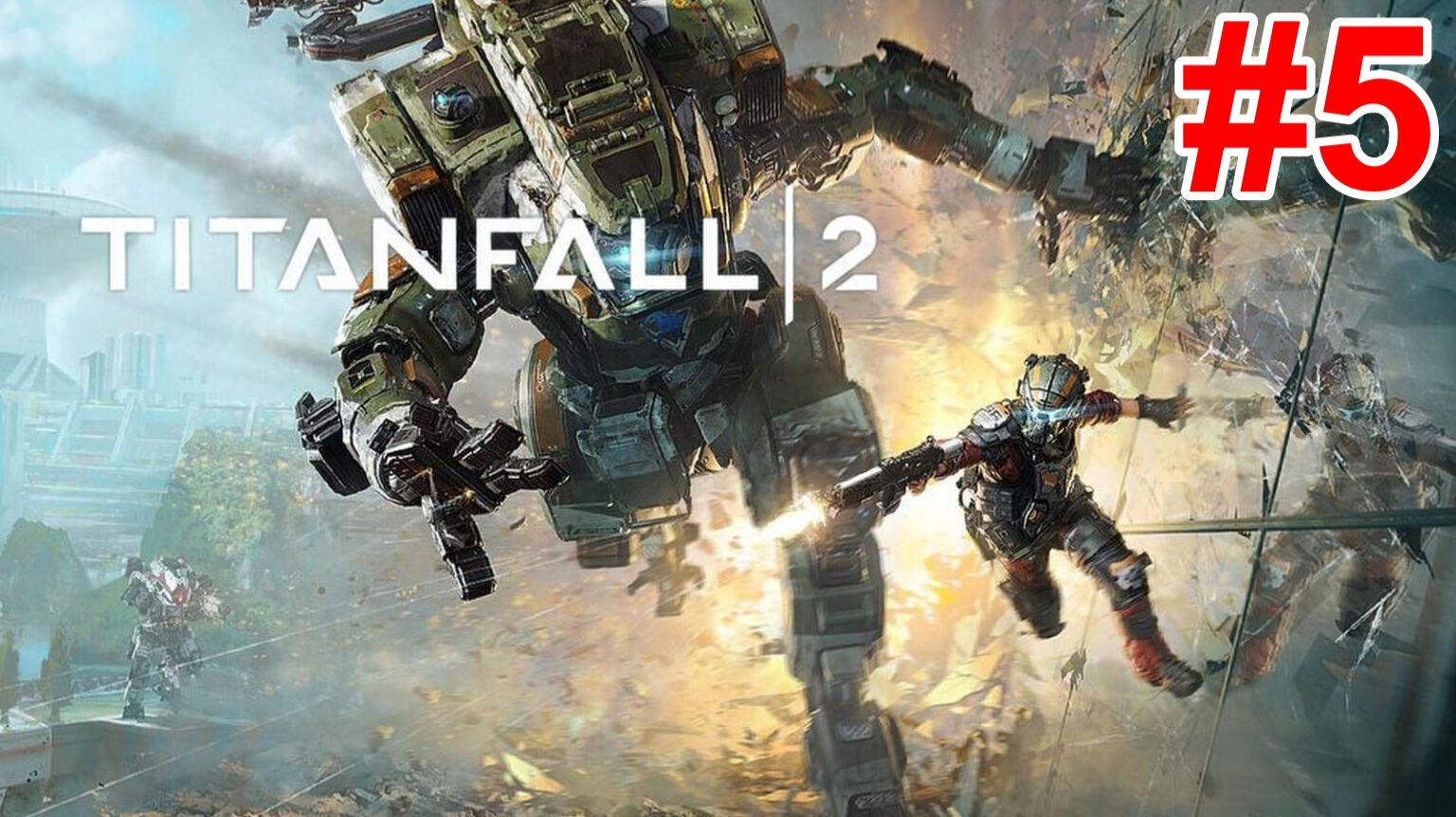 Titanfall 2 - #5 Жесткая битва против титана Эш!
