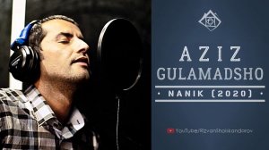 Aziz Gulamadshoev - Nanik (Audio 2020) | Азиз Гуламадшоев - Наник