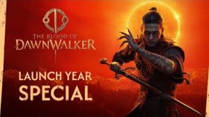The Blood of Dawnwalker - Launch Year Special