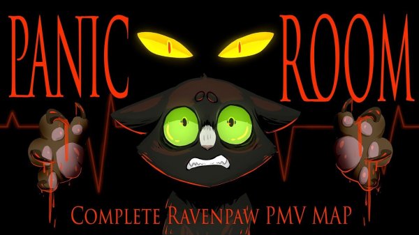 Panic Room | Complete Ravenpaw PMV MAP
(КОТЫ ВОИТЕЛИ МАП ПЕРЕЗАЛИВ)