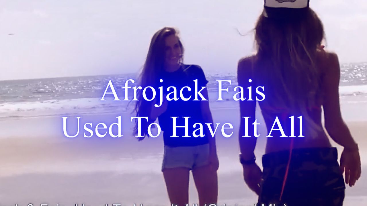 Afrojack Fais – Used To Have It All (Original Mix) смотреть онлайн