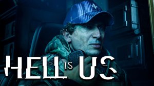 Мать на связи ➤ HELL IS US Прохождение 32 ● геймплей, игрофильм, обзор