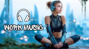 Фоновая музыка для повышения продуктивности | Расслабляющие фоновые ритмы