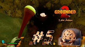 Побег из муравейника » Grounded 2 #5