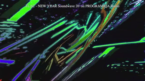 FLAC - NEW YEAR Soundwave 26 on PROGRAMIQA Radio
