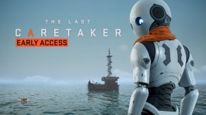 The Last Caretaker - Выживаю 24 часа на корабле