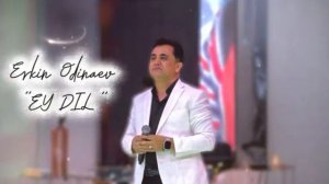 Эркин Одинаев ЭЙ Дил
