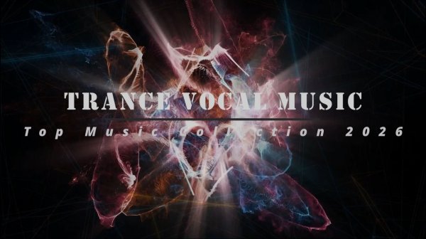 Вокал Транс 🎧 Trance Vocal Music - Top Music Collection 2026 (Part 5) 🎧 Лучшая Музыка