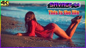 Savage-44 - This Is The Life (New Eurodance Hit 2026)